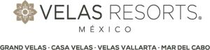 Velas Resorts Mexico. Grand Velas • Casa Velas • Velas Vallarta • Mar Del Cabo